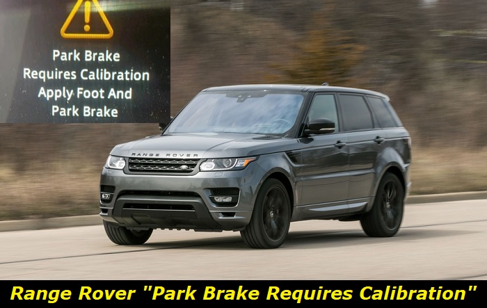 range rover park brake requires calibration